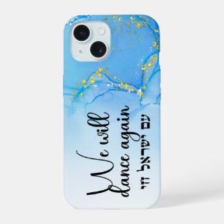 We Will Dance Again - Am Yisrael Chai  iPhone 15 Case