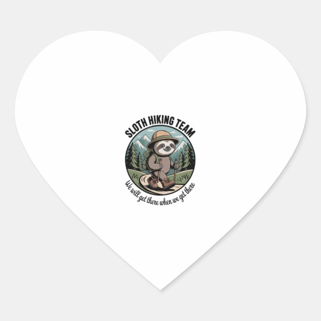 We Will Get There Eventually Sloth Hiker Heart Sticker (Front)