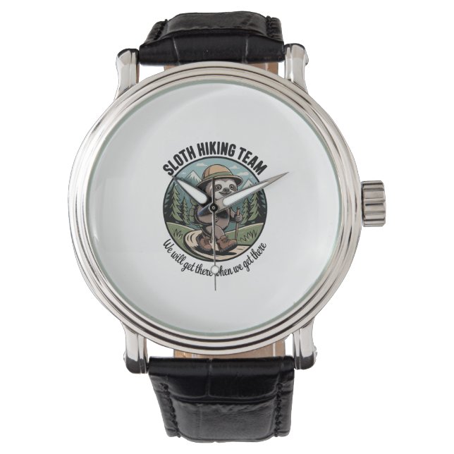 We Will Get There Eventually Sloth Hiker Watch (Front)