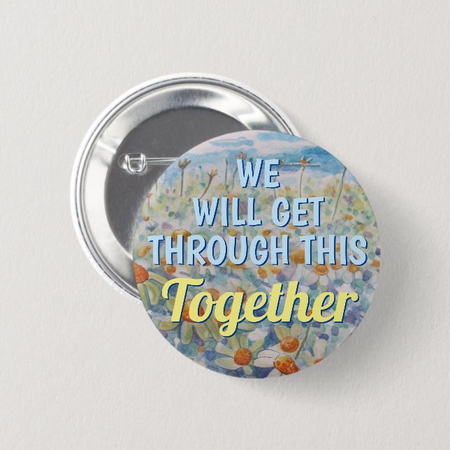 We Will Get Through Together COVID 2 Inch Round Button (Front & Back)