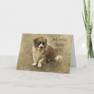 WE WILL MISS YOU SAD DOG CARD