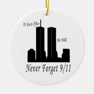 We Will Never Forget 9/11 Ceramic Ornament