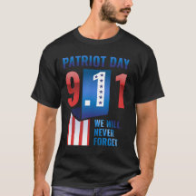 We Will Never Forget 9-11 Patriot Day