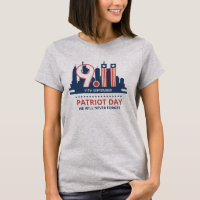 We Will Never Forget 9/11 Patriot Day