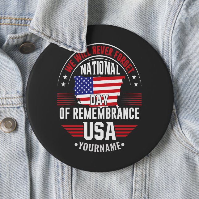 We Will Never Forget National Day of Remembrance 6 Inch Round Button (In Situ)