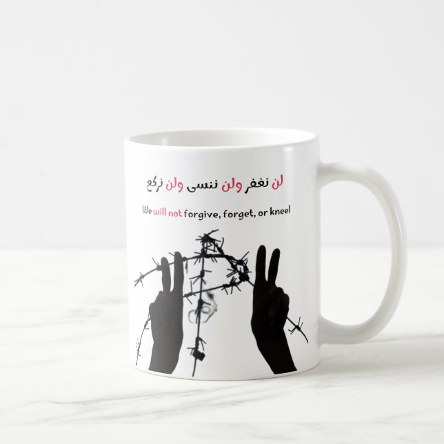 We Will Not Forgive, Forget, or Kneel Coffee Mug (Right)
