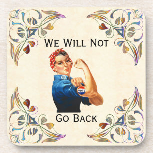 We Will Not Go Back Beverage Coaster