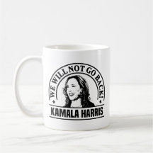 We Will Not go back Kamala Harris Mug
