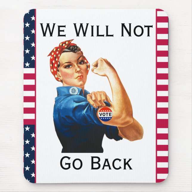 We Will Not Go Back Mouse Pad (Front)
