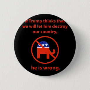 We Will Not Let Him Destroy Our Country  2 Inch Round Button
