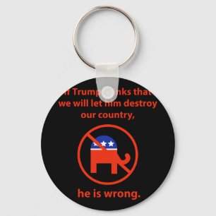 We Will Not Let Him Destroy Our Country  Keychain