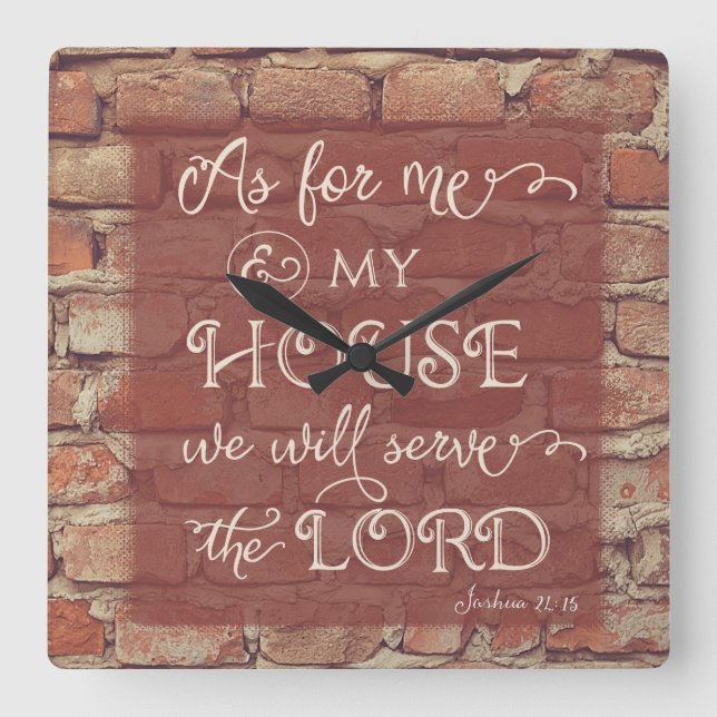 We Will Serve the Lord - Joshua 24:15 Square Wall Clock (Front)