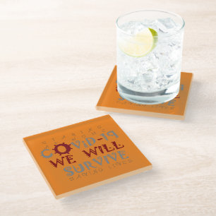 We Will Survive COVID-19 – Strength & Resilience Glass Coaster