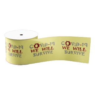 We Will Survive COVID-19 –  Strength & Resilience Grosgrain Ribbon