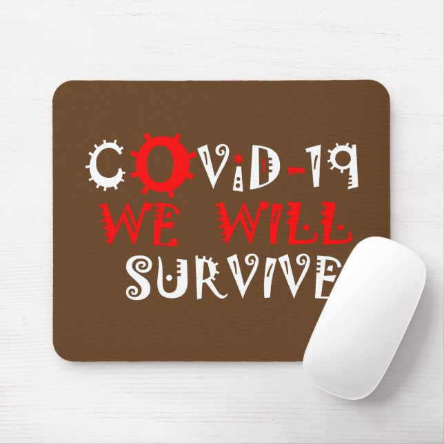 We Will Survive COVID-19 –  Strength & Resilience Mouse Pad (With Mouse)