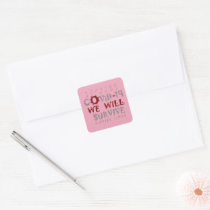We Will Survive COVID-19 –  Strength & Resilience Square Sticker