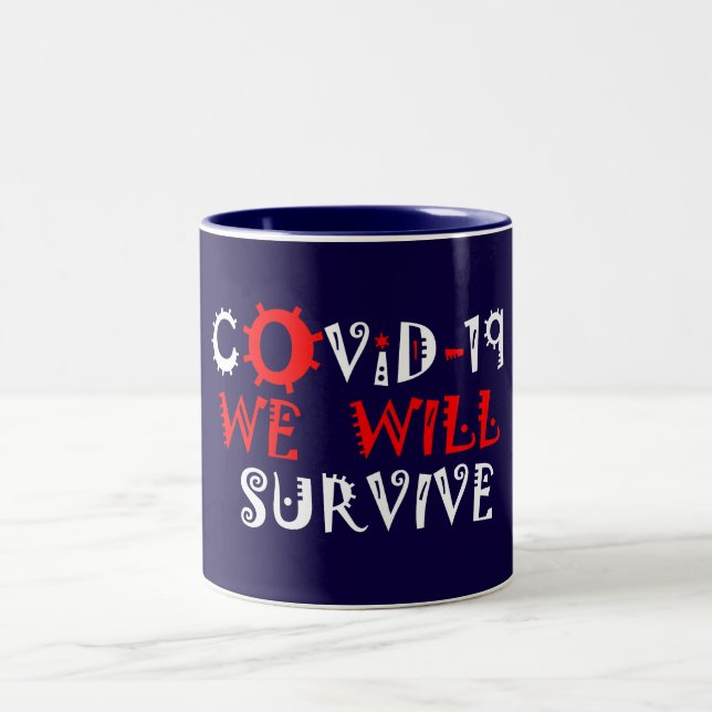 We Will Survive COVID-19 –  Strength & Resilience Two-Tone Coffee Mug (Center)