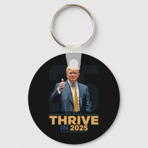 We Will Thrive In 2025!  Keychain