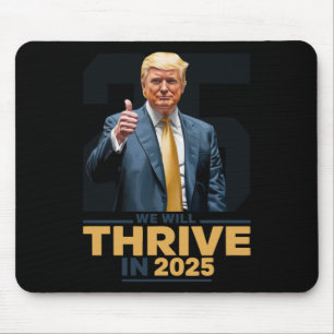 We Will Thrive In 2025! Mouse Pad