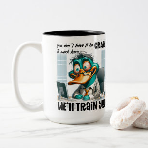 We will train you Two-Tone coffee mug