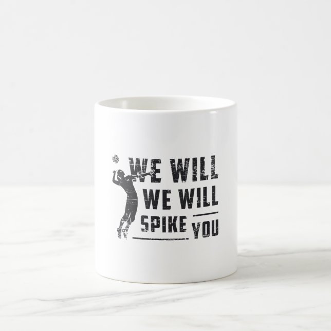 We Will We Will Spike You Beach Ball Volleyball Coffee Mug (Center)