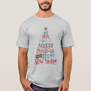 We Wish You a Merry Christmas and a Happy New Year T-Shirt
