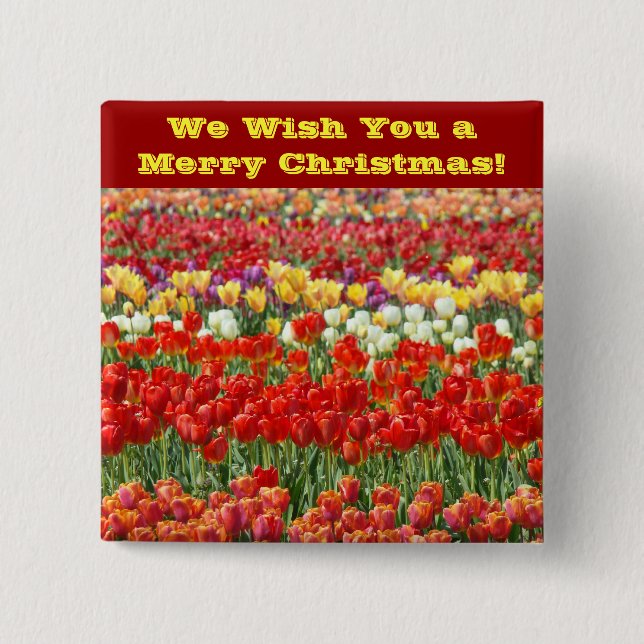 We Wish You a Merry Christmas! button Tulip Flower (Front)