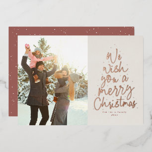 We wish you a Merry Christmas rose gold type photo Foil Holiday Card