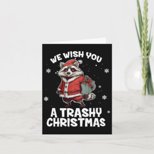 We Wish You A Trashy Christmas Raccoon Animal Love Card