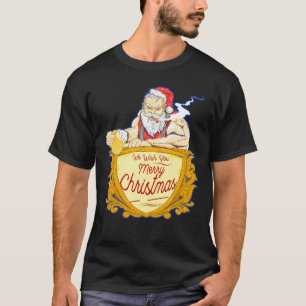 We Wish you Merry Christmas costumes Santa Claus T-Shirt