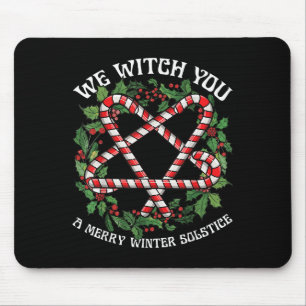 We Witch You A Merry Winter Solstice Wiccan Witchy Mouse Pad