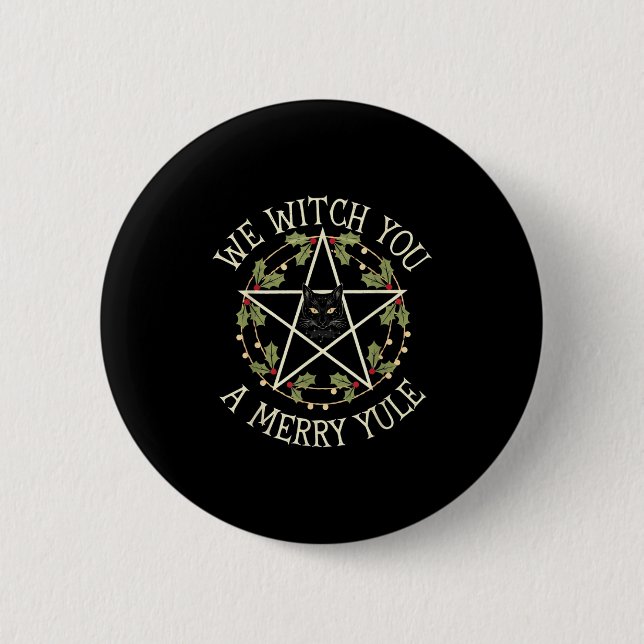 We Witch You A Merry Yule Winter Solstice Christma 2 Inch Round Button (Front)