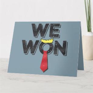 We Won Donald Trump 2024 Card