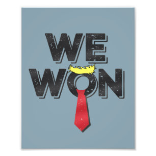 We Won Donald Trump 2024 Photo Print