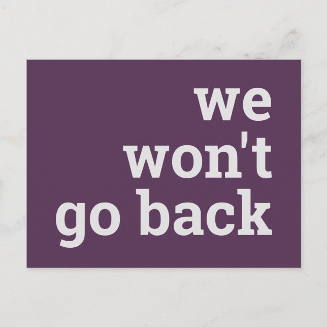 we won't go back postcard (Front)