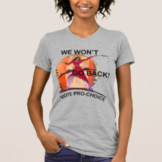 We Won't Go Back Tee Shirt