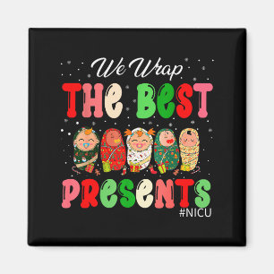 We Wrap The Nicu Neonatal Icu Nurse Christmas Magnet