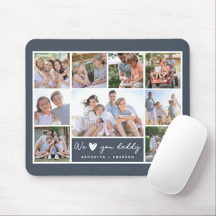 We ♥ You Daddy Photo Collage Mouse Pad