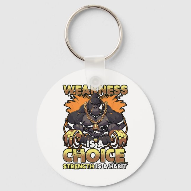 Weakness Is A Choice Fitness Gym Motivational Work Keychain (Front)
