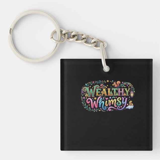 Wealthy Whimsy Keychain (Front)