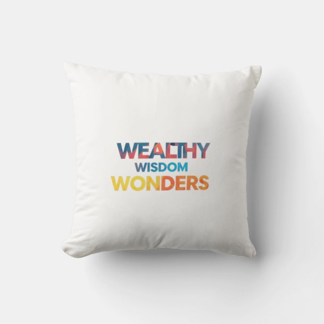 Wealthy Wisdom Wonders  Throw Pillow (Front)
