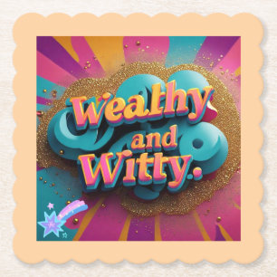 "Wealthy Words of Wit" Paper Coaster