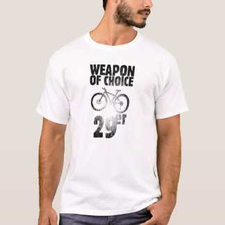 weapon of choice 29er T-Shirt