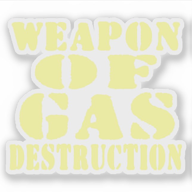 Weapon Of Gas Destruction (Front)