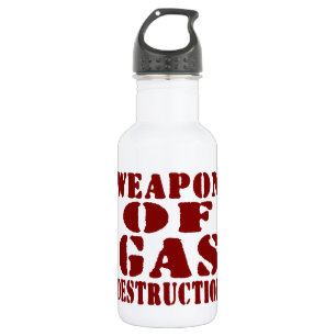 Weapon Of Gas Destruction 532 Ml Water Bottle