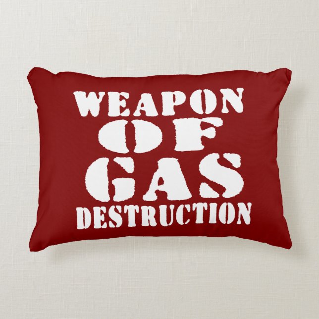 Weapon Of Gas Destruction Accent Pillow (Front)