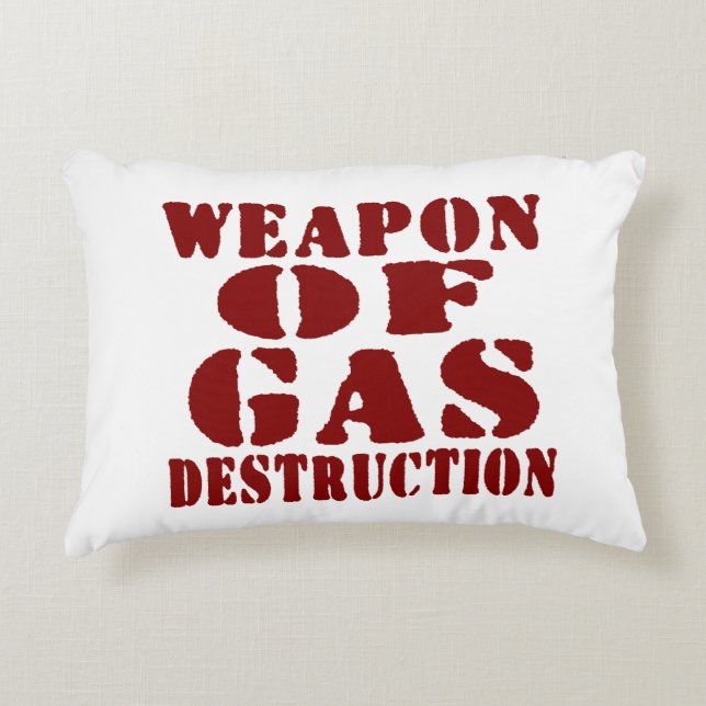 Weapon Of Gas Destruction Accent Pillow (Front)