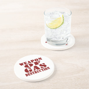 Weapon Of Gas Destruction Coaster