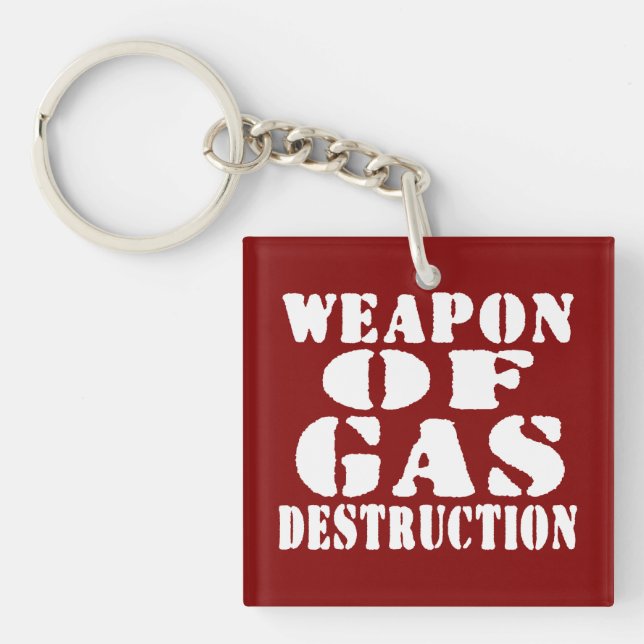 Weapon Of Gas Destruction Keychain (Front)
