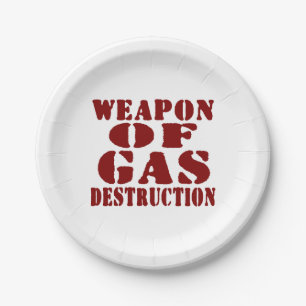 Weapon Of Gas Destruction Paper Plate